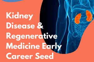 Early Career Kidney Disease & Regenerative Medicine Seed Grants Awarded